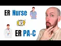 ER Nurse vs ER Physician Assistant Job Comparison Breakdown