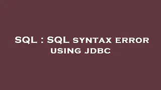 SQL SQL syntax error using jdbc