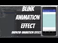 Android Animations Tutorial 53 - Blink Animation Effect