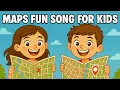 Maps Fun Song for Kids s For Kids LittleMentee