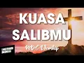 Download Lagu KUASA SALIBMU  - NDC Worship | Lirik Lagu Rohani