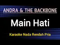 Download Lagu Main Hati - Andra \u0026 The Backbone (karaoke nada rendah pria)