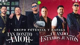 TAN BONITO AMOR - CUANDO ESTAMOS JUNTOS - Potencia & Ráfaga