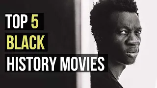 we need to be uncomfortable top 5 black history movies