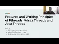Features and Working Principles of Pthreads Win32 Threads and Java Threads Group G01B CS 343