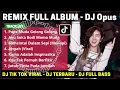Download Lagu DJ opus full album