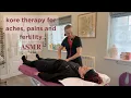 Kore Therapy for Aches Pains and Fertility with Abdominal Massage Unintentional ASMR Real Person