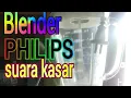 Blender Philip suara kasar VLOG 08