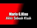 Download Lagu Akhir Sebuah Kisah - Mario G.Klau (Mix Lirik Lagu)🎵