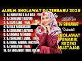 Download Lagu KUMPULAN SHOLAWAT DJ PENARIK REZEKI, SHOLAWAT PENYEJUK HATI PEMBAWA KEBERKAHAN, SHOLAWAT JIBRIL