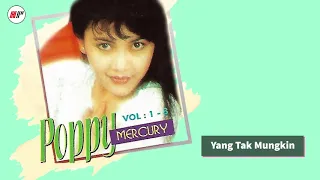 poppy mercury yang tak mungkin official audio 