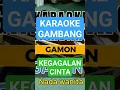 Download Lagu KEGAGALAN CINTA-KARAOKE GAMBANG