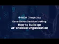 Data-Driven Decision Making How to Build an AI-Enabled Organization