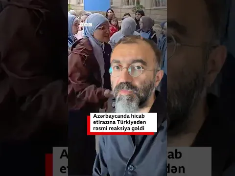 Azərbaycanda hicab etirazına Türkiyədən rəsmi reaksiya gəldi