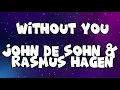 Without You - John De Sohn & Rasmus Hagen (Lyrics)