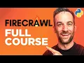 Firecrawl Full Beginner Course Let s Scrape EVERYTHING