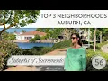 Top 3 Neighborhoods Auburn CA Living in Sacramento CA 2023 Sacramento CA Real Estate
