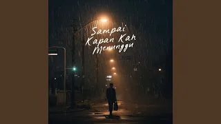 sampai kapan kah menunggu