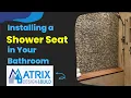 Installing a Shower Seat in Your Bathroom A Complete Guide