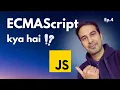 What is ECMAScript JavaScript Tutorial - Ep 4