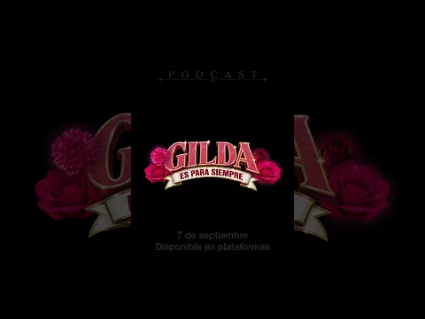 GILDA ES PARA SIEMPRE ya disponible en todas las plataformas