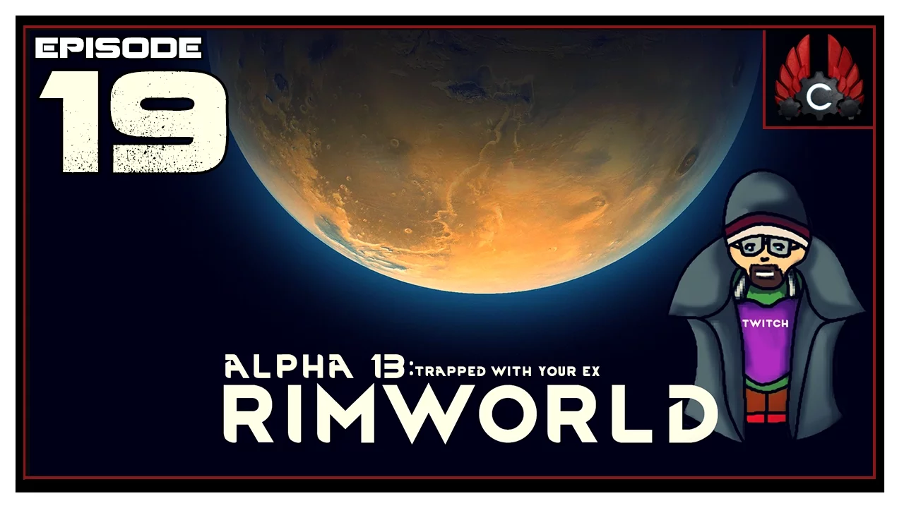 CohhCarnage Plays Rimworld Alpha 13 - Episode 19