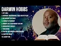 The best of  Darwin Hobbs full album 2024 ~ Top Artists To Listen 2024
