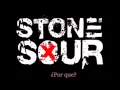 Stone Sour -1st Person (SUB EN ESP)