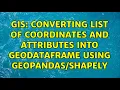 GIS Converting list of coordinates and attributes into GeoDataFrame using
