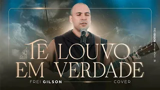 Te louvo em verdade | Cover