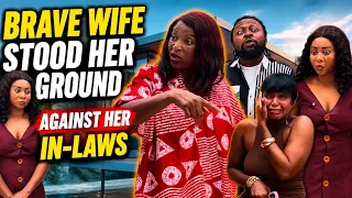 brave wife stood her ground against her in law beautifulconcept mad nigerianmovie