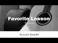 Download Lagu Yaeow - Favorite Lesson (Acoustic Karaoke)