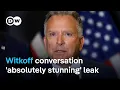 Lagu How will the Witkoff leak affect peace negotiations? | DW News