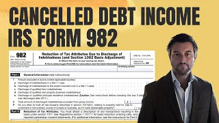 Cancelled Debt Income is Taxable Use IRS Form 982 to Reduce Taxes on COD Income