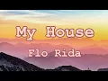 Download Lagu My House- Flo Rida- Clean