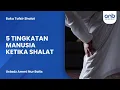 Download Lagu 5 Tingkatan Manusia Ketika Shalat | Ustadz Ammi Nur Baits