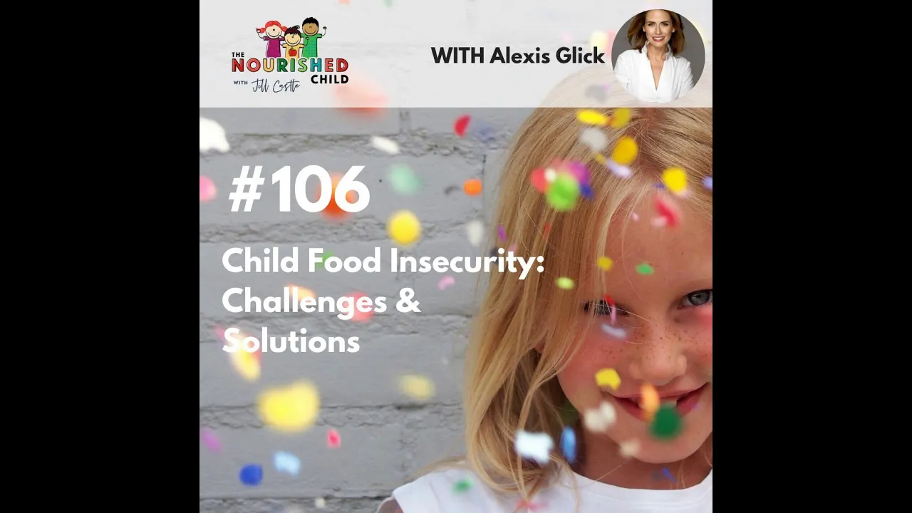 TNC 106: Child Food Insecurity: Challenges & Solutions