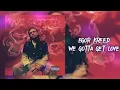 Егор Крид - We gotta get love