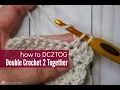 How to DC2TOG Double Crochet Two Together Easy Crochet Decrease for Beginners