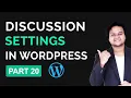 Discussion Setting In WordPress Explained WordPress Tutorial For Beginners Part 20