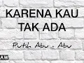 Download Lagu Putih Abu Abu - Karena Kau Tak Ada ( lirik video )