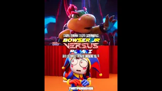 Bowser Jr Mario Galaxy Movie Vs Pomni The Amazing Digital Circus 