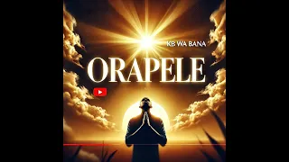 tshepe orapele by kb wa bana