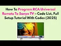 How To Program RCA Universal Remote To Sanyo TV - Code List Full Setup Tutorial With Codes 2026