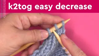 K2Tog Easy Decrease Knit Two Together
