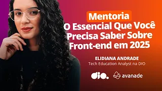 O Essencial que Você Precisa Saber sobre Front-end em 2025