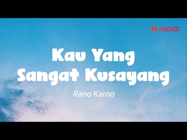 Download MP3 Rano Karno - Kau Yang Sangat Ku Sayang (Lirik)