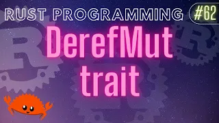Rust Programming Tutorial - DerefMut trait