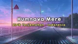 humnava mere lirik terjemahan indonesia
