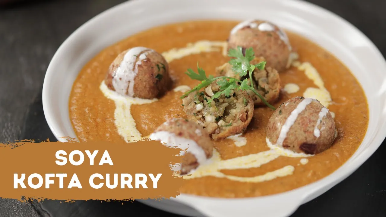 Soya Kofta Curry        Restaurant Style Recipe   Sanjeev Kapoor Khazana